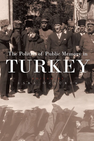 The Politics of Public Memory Turkey