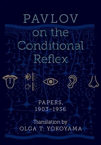 Pavlov on the Conditional Reflex: Papers, 1903-1936