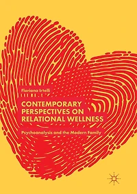 Contemporary Perspectives on Relational Wellness: Psychoanalysis and the Modern Family
