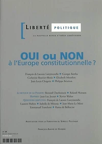 Liberté politique, n°28. Oui ou non à l'Europe constitutionnelle ?