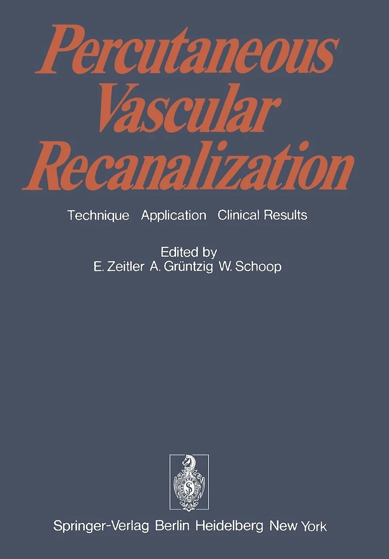 Percutaneous Vascular Recanalization: Technique Applications Clinical Results