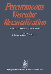Percutaneous Vascular Recanalization: Technique Applications Clinical Results