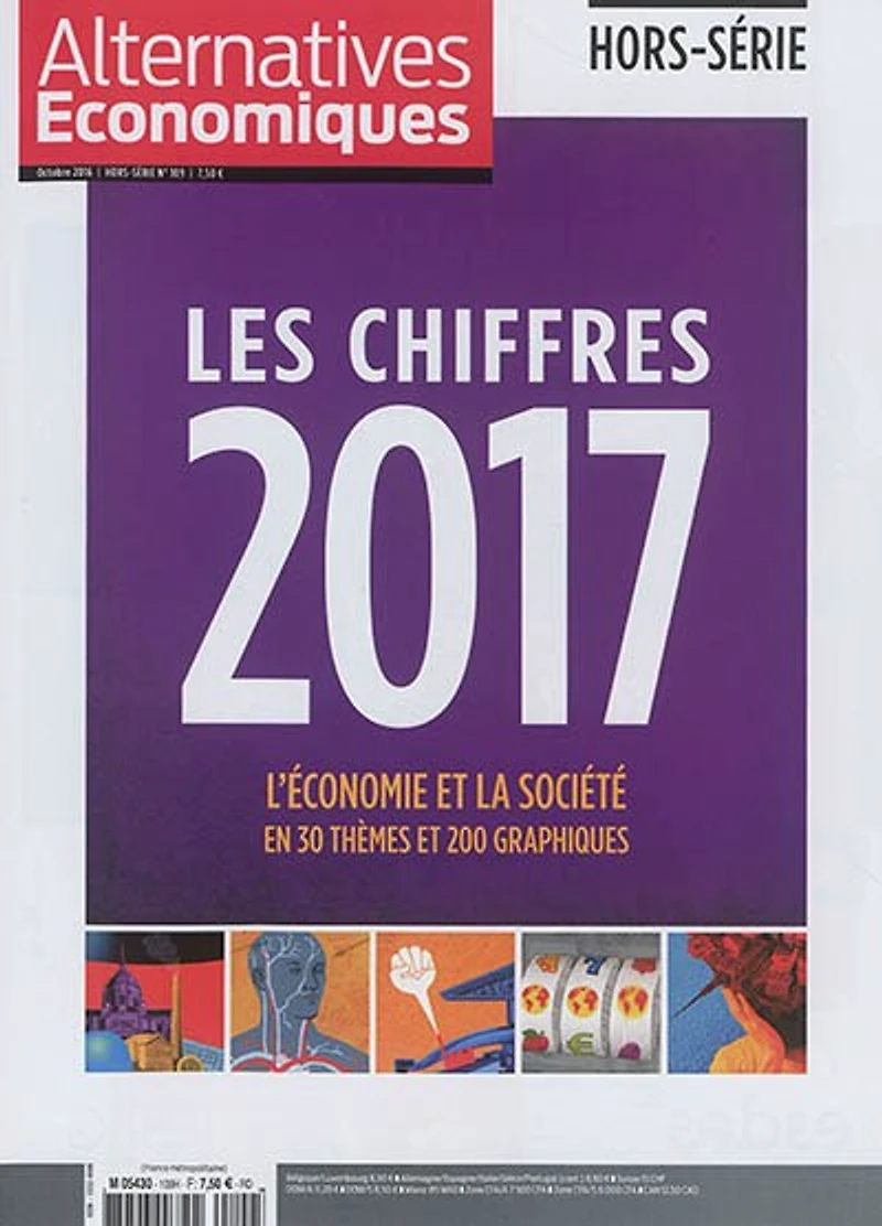 Alternatives économiques, hors-série, n°109. Les chiffres 2017 : l'économie et la société en 30 thèmes et 200 graphiques: l'économie et la société en 30 thèmes et 200 graphiques