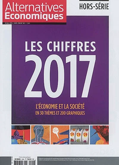 Alternatives économiques, hors-série, n°109. Les chiffres 2017 : l'économie et la société en 30 thèmes et 200 graphiques: l'économie et la société en 30 thèmes et 200 graphiques
