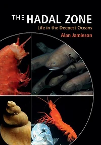 The Hadal Zone: Life In The Deepest Oceans