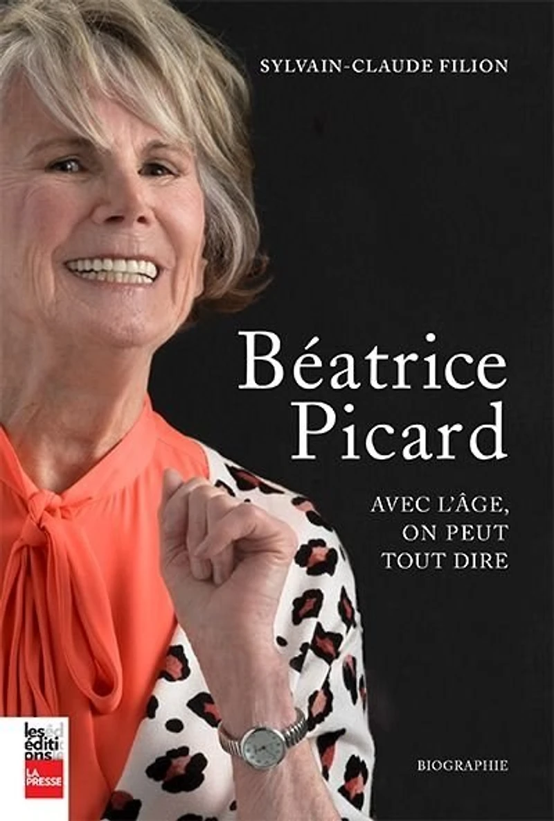 Béatrice Picard: avec l'âge, on peut tout dire