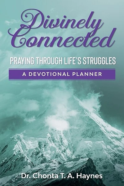 Divinely Connected: Praying Through Life's Struggles