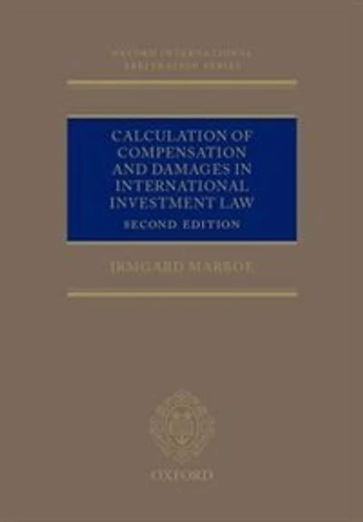 Calculation of Compensation and Damages International Investment Law