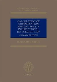 Calculation of Compensation and Damages International Investment Law