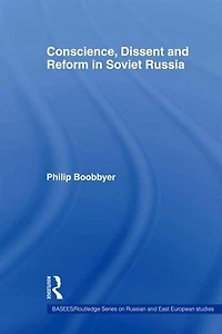 Conscience, Dissent and Reform Soviet Russia