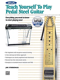 Alfred's Teach Yourself to Play Pedal Steel Guitar: Everything You Need to Know to Start Playing Now!, Book and Online A: Everything You Need to Know to Start Playing Now!, Book