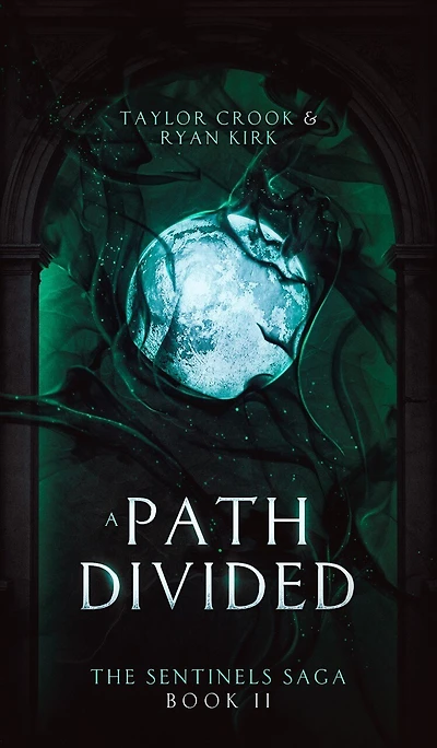 A Path Divided: Book two of the Sentinels Saga