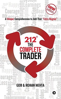 212° the Complete Trader: A Unique Comprehension to Add That "extra Degree"