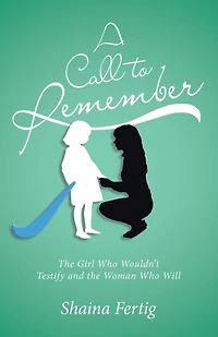 A Call to Remember: the Girl Who Wouldn't Testify and Woman Will