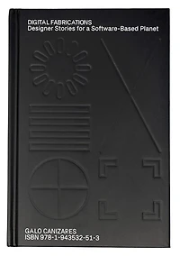 Digital Fabrications: Designer Stories For A Software-based Planet