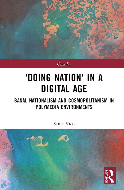 'Doing Nation' a Digital Age: Banal Nationalism and Cosmopolitanism Polymedia Environments