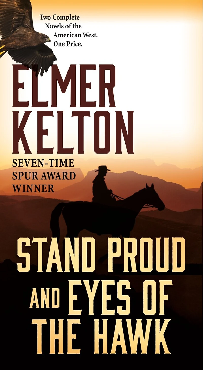 Stand Proud And Eyes Of The Hawk: Two Complete Novels American West