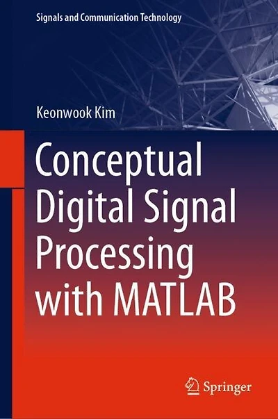 Conceptual Digital Signal Processing With Matlab
