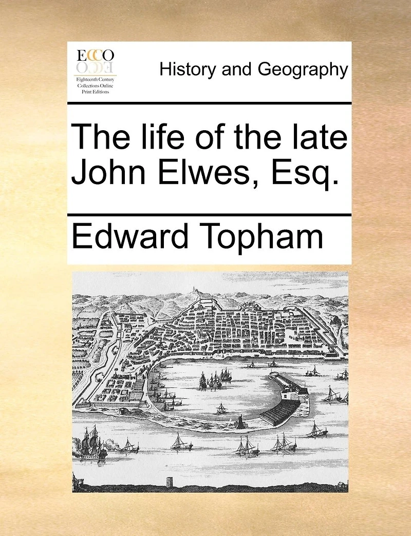 The Life Of The Late John Elwes, Esq.