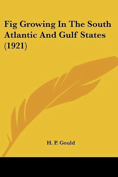 Fig Growing In The South Atlantic And Gulf States (1921)