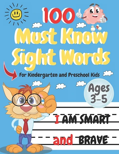 100 Must Know Sight Words: Top 100 High-Frequency Words for Preschoolers and Kindergarteners Ages 3-5 (Letter and Word Tracing)