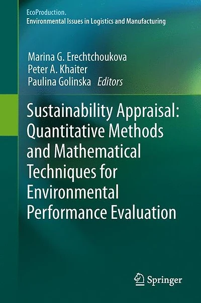 Sustainability Appraisal: Quantitative Methods And Mathematical Techniques For Environmental Performance Evaluation