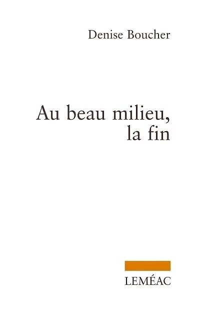 Au beau milieu, la fin