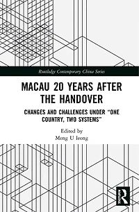 Macau 20 Years after the Handover: Changes and Challenges under "One Country, Two Systems"