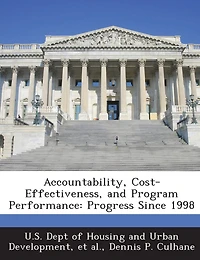 Accountability, Cost-effectiveness, And Program Performance: Progress Since 1998