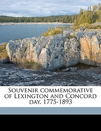 Souvenir Commemorative of Lexington and Concord Day. 1775-1893
