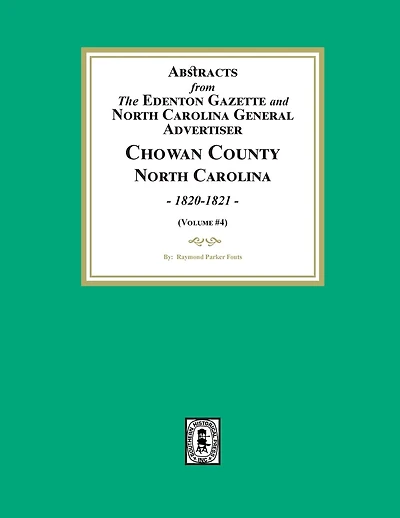 Abstracts from the Edenton Gazette and North Carolina General Advertiser, Chowan County, North Carolina