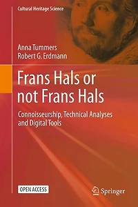 Frans Hals or not Frans Hals: Connoisseurship, Technical Analysis and Digital Tools
