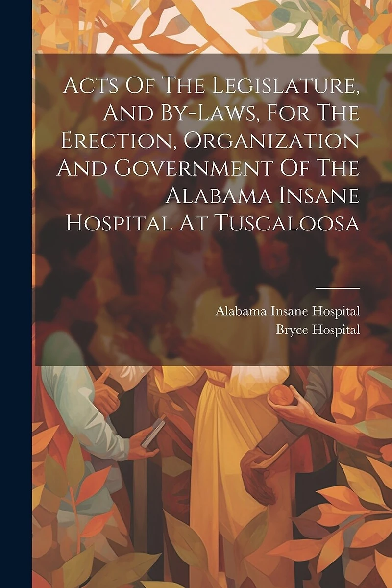 Acts Of The Legislature, And By-laws, For The Erection