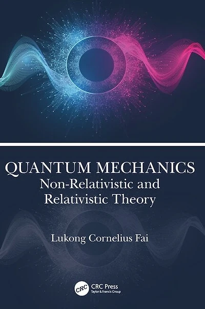 Quantum Mechanics: Non-Relativistic and Relativistic Theory