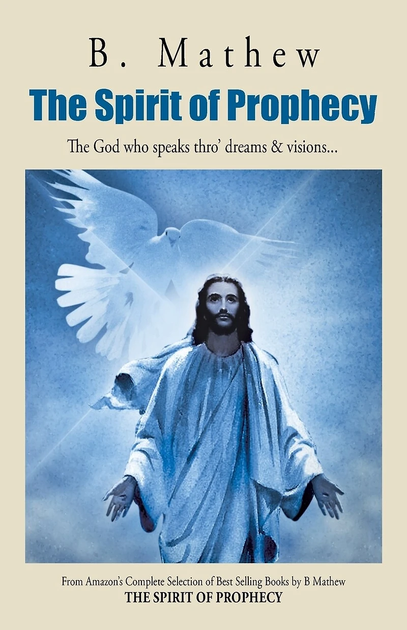 The Spirit of Prophecy: God who speaks thro' dreams & visions...