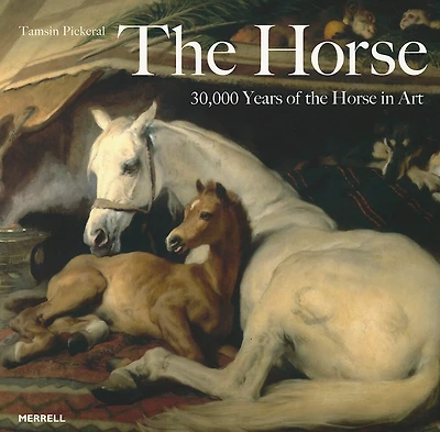 Horse : 3000 Years of the Horse in Art