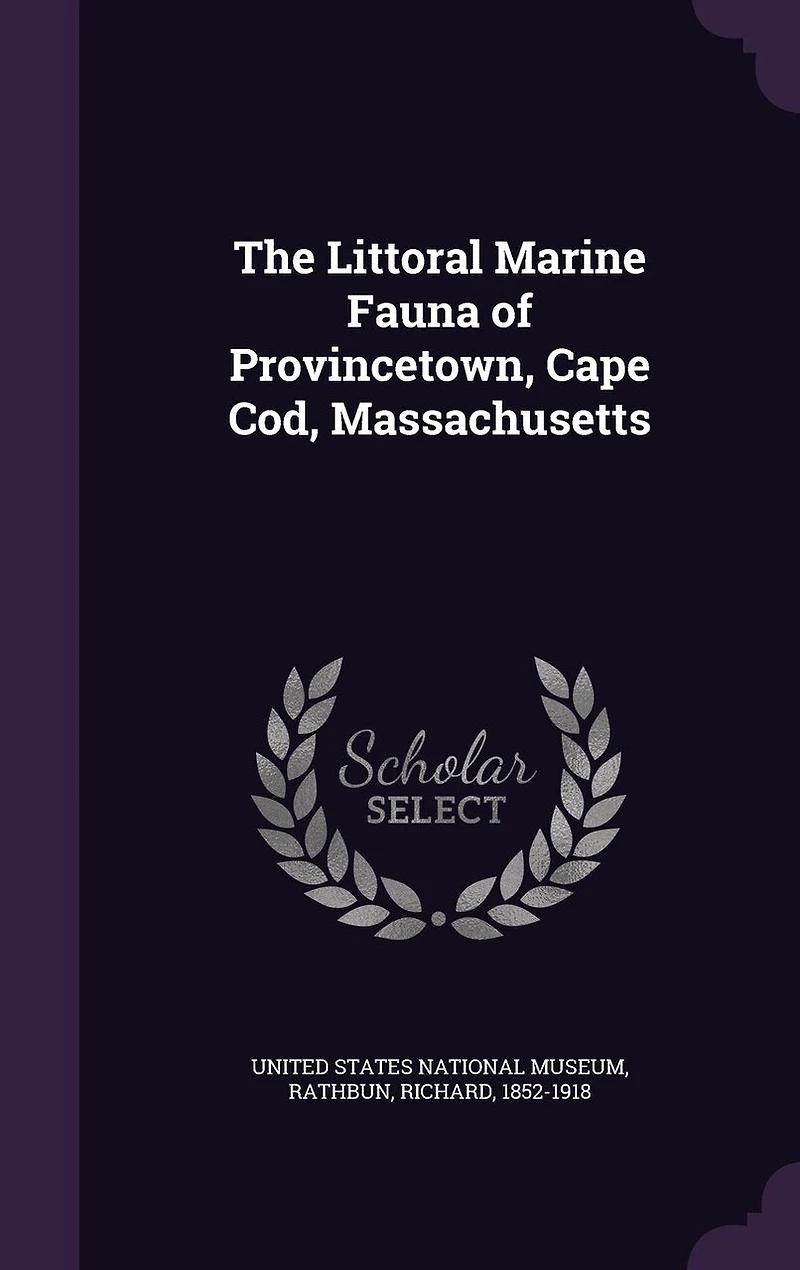 The Littoral Marine Fauna of Provincetown, Cape Cod, Massachusetts