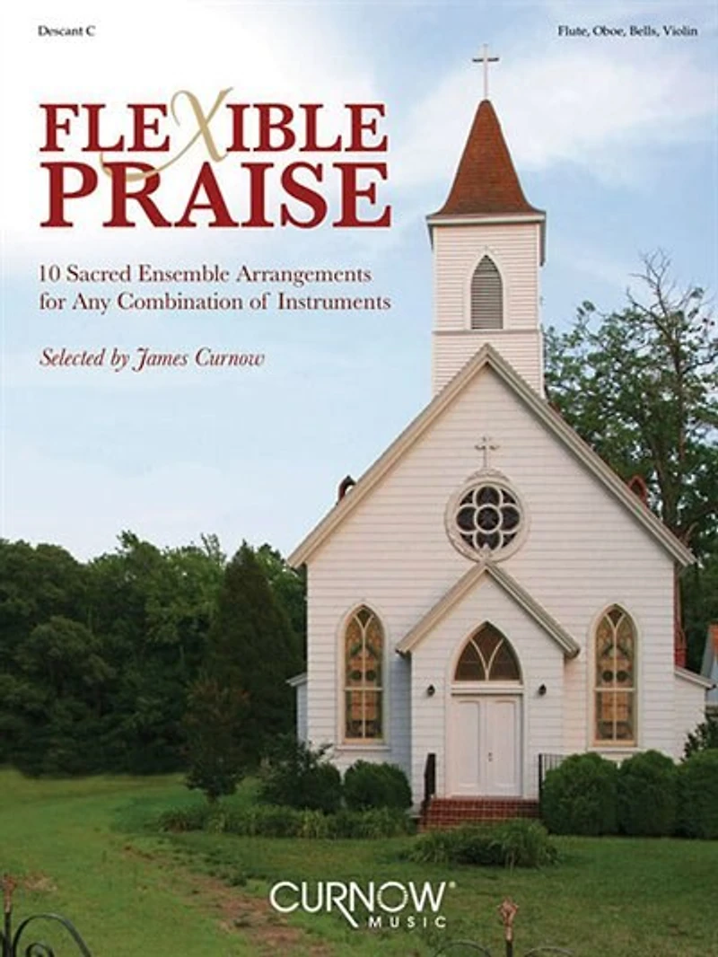 Flexible Praise: Descant in C (Flute, Oboe, Bells, Violin)