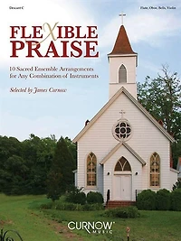 Flexible Praise: Descant in C (Flute, Oboe, Bells, Violin)