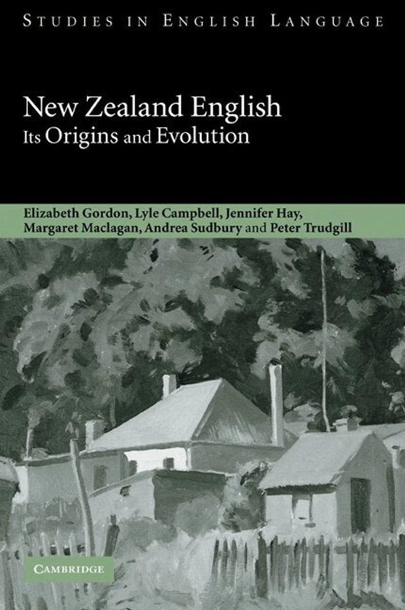 New Zealand English: Its Origins and Evolution