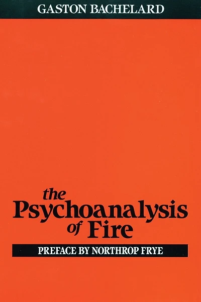 The Psychoanalysis of Fire