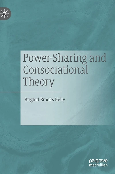 Power-sharing And Consociational Theory