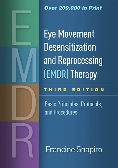 Eye Movement Desensitization And Reprocessing (emdr) Therapy: Basic Principles, Protocols, Procedures