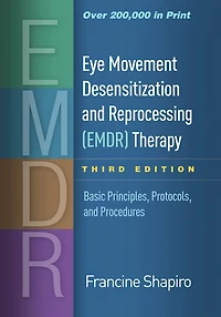 Eye Movement Desensitization And Reprocessing (emdr) Therapy: Basic Principles, Protocols, Procedures