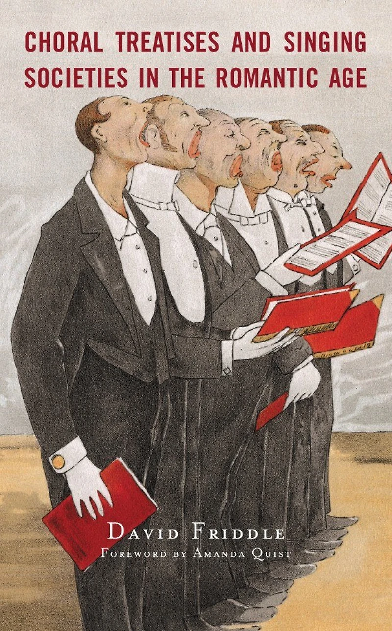 Choral Treatises and Singing Societies the Romantic Age