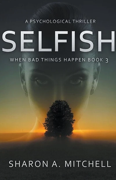 Selfish: A Psychological Thriller