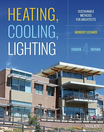 Heating, Cooling, Lighting: Sustainable Design Strategies Towards Net Zero Architecture