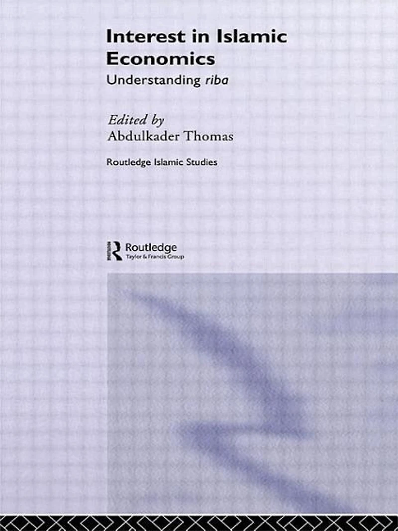 Interest Islamic Economics: Understanding Riba