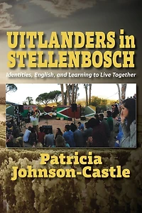 Uitlanders in Stellenbosch: Identities, English, and Learning to Live Together