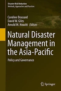 Natural Disaster Management The Asia-pacific: Policy And Governance
